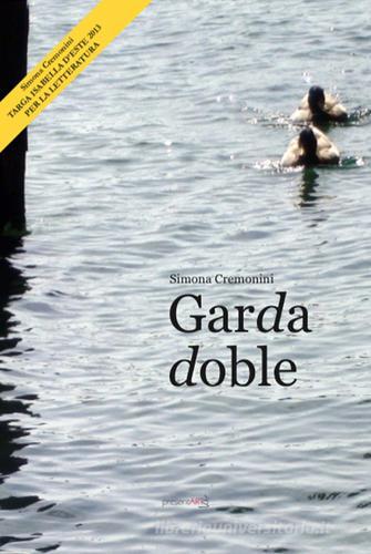 Garda doble. Racconti del fantastico Garda di Simona Cremonini edito da presentARTsì