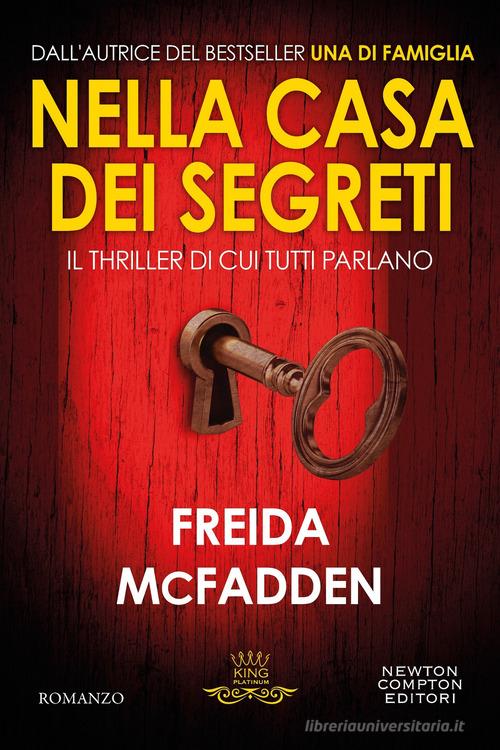 Libro Nella casa dei segreti di Freida McFadden King platinum di Newton Compton Editori