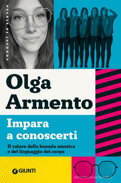 Un viaggio di consapevolezza di Olga Armento edito da Giunti Psicologia.IO