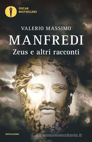 Zeus e altri racconti di Valerio Massimo Manfredi edito da Mondadori