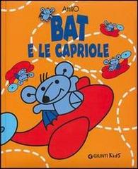 Bat e le capriole. Ediz. illustrata di Attilio Cassinelli edito da Giunti Editore