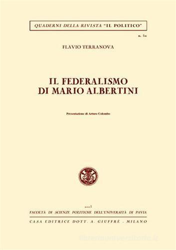 Il federalismo di Mario Albertini di Flavio Terranova edito da Giuffrè