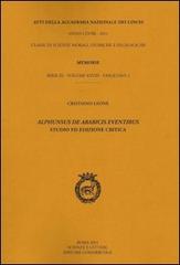 Alphunsus de Arabicis eventibus. Studio e ed ediz. critica di Cristiano Leone edito da Accademia Naz. dei Lincei