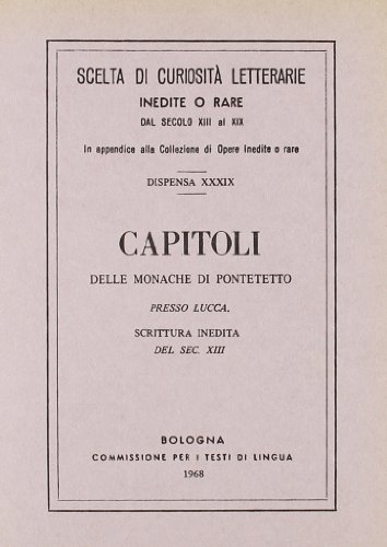 Capitoli delle monache di Pontetetto (rist. anast.) edito da Forni