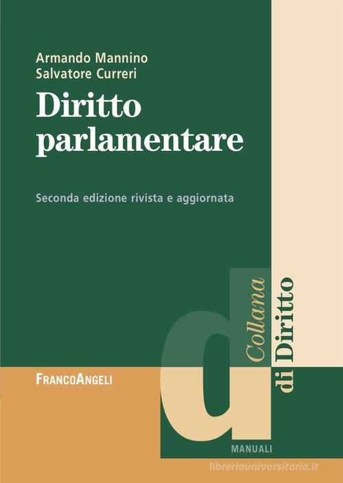Diritto parlamentare di Armando Mannino, Salvatore Curreri edito da Franco Angeli