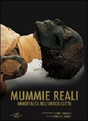 Mummie reali. Immortalità nell'antico Egitto di Francis Janot, Zahi Hawass edito da White Star