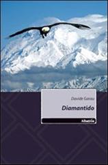 Diamantido di Davide Garau edito da Gruppo Albatros Il Filo