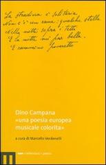 Dino Campana. «Una poesia europea musicale colorita» edito da eum