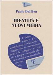 Identità e nuovi media di Paolo Dal Ben edito da Pazzini