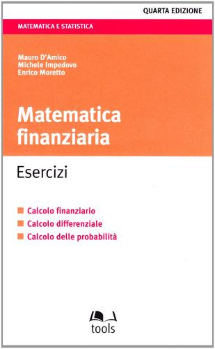  Corso di matematica. Matematica finanziaria - Mattalia, Claudio  - Libri