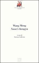 Nuovi chengyu di Meng Wang edito da Libreria Editrice Cafoscarina
