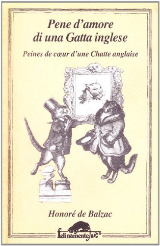 Pene d'amore di una gatta inglese di Honoré de Balzac edito da Ugo Mursia Editore