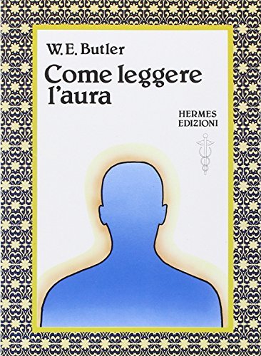 Come leggere l'aura di W. E. Butler edito da Hermes Edizioni