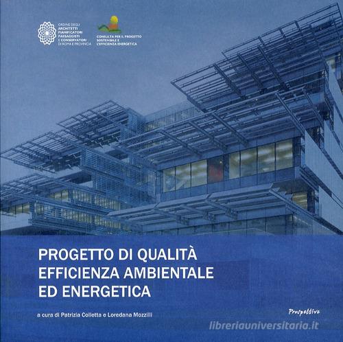 Progetto di qualità efficienza ambientale ed energetica edito da Prospettive Edizioni