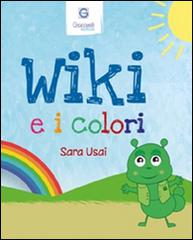 Wiki e i colori. Ediz. italiana e inglese di Sara Usai edito da Giacovelli Editore