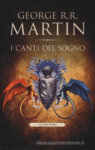 I canti del sogno vol.1 di George R. R. Martin edito da Mondadori