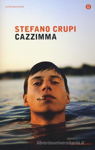 Cazzimma di Stefano Crupi edito da Mondadori