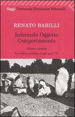 Informale, oggetto, comportamento vol.2 di Renato Barilli edito da Feltrinelli