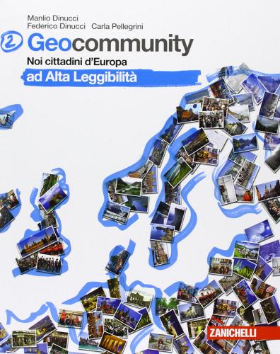 Geocommunity. Ad alta leggibilità. Per la Scuola media vol.2 di Manlio Dinucci, Federico Dinucci, Carla Pellegrini edito da Zanichelli