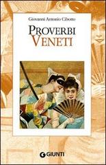 Proverbi veneti di Gian Antonio Cibotto edito da Giunti Editore