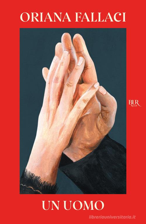 Libro Un uomo di Oriana Fallaci BUR Narrativa di Rizzoli