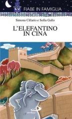 L' elefantino in Cina di Sofia Gallo, Simona Ciccario edito da San Paolo Edizioni