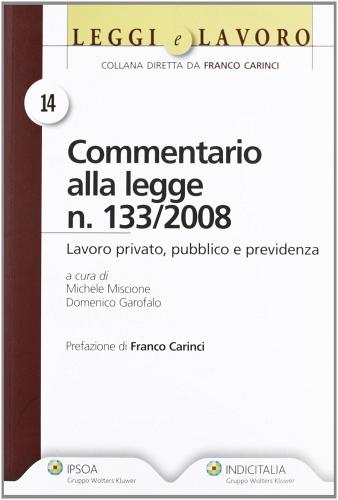 Commentario alla legge n. 133/2008. Lavoro privato, pubblico e previdenza di Michele Miscione, Domenico Garofalo edito da Ipsoa