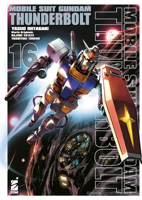 Mobile suit Gundam Thunderbolt vol.16 di Yasuo Ohtagaki, Hajime Yatate, Yoshiyuki Tomino edito da Star Comics