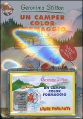 Un camper color formaggio. Con audiolibro di Geronimo Stilton edito da Piemme