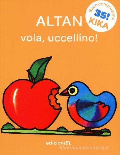 Vola, uccellino! di Tullio F. Altan edito da EL