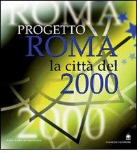 Progetto Roma. La città del 2000. Ediz. spagnola edito da Gangemi Editore