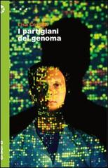 I partigiani del genoma di Lisa Corimbi edito da Aìsara
