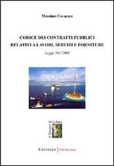 Codice dei contratti pubblici relativi a lavori, servizi e forniture. La Legge 163/2006 di Massimo Cavacece edito da UNI Service