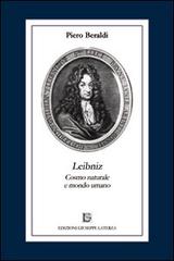 Leibniz. Cosmo naturale e mondo umano di Piero Beraldi edito da Edizioni Giuseppe Laterza