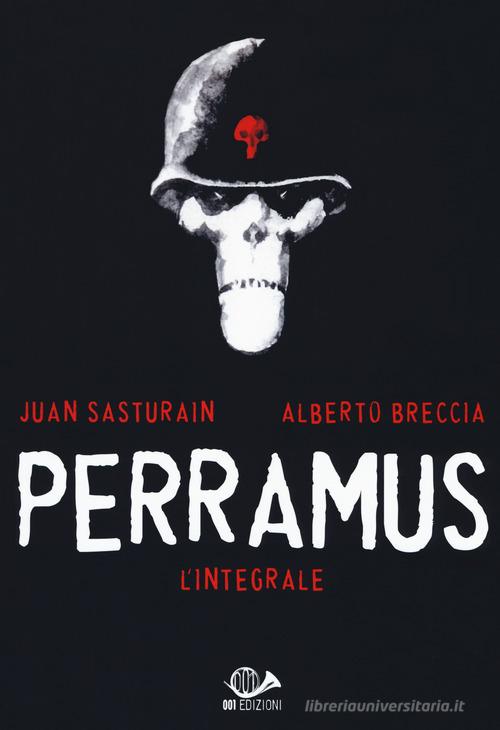 Perramus. L'integrale di Alberto Breccia, Juan Sasturain edito da 001 Edizioni