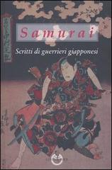 Samurai. Scritti di guerrieri giapponesi edito da Luni