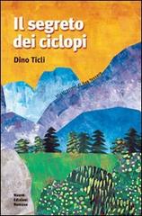 Il segreto dei ciclopi di Dino Ticli edito da Nuove Edizioni Romane