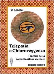 Telepatia e chiaroveggenza. I segreti della comunicazione mentale di W. E. Butler edito da Hermes Edizioni