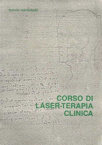 Corso di laserterapia clinica di Franco Menichelli edito da CISU