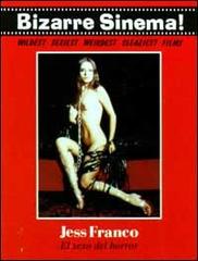 Jess Franco: el sexo del horror. Ediz. italiana e inglese di Carlos Aguilar, Stefano Piselli, Riccardo Morrocchi edito da Glittering Images