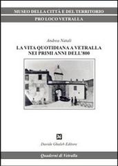 La vita quotidiana a Vetralla nei primi anni dell'800 di Andrea Natali edito da Ghaleb