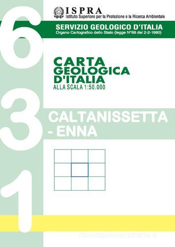 Carta geologica d'Italia 1:50.000 F° 631. Caltanissetta Etna edito da ISPRA Serv. Geologico d'Italia