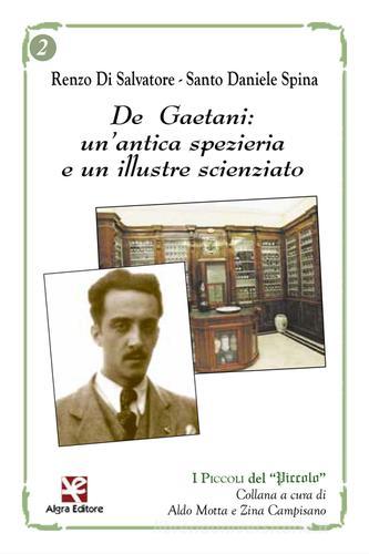 De Gaetani: un'antica spezieria e un illustre scienziato di Renzo Di Salvatore, Santo Daniele Spina edito da Algra