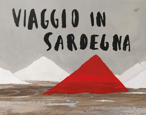 Viaggio in Sardegna. Ediz. italiana e inglese di Paolo Ventura edito da Punctum