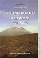 Kilimanjaro. A tu per tu con Kibo di Agnese Mariotti edito da Tresogni
