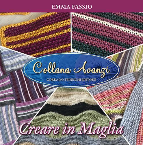 Creare in maglia di Emma Fassio edito da Corrado Tedeschi Editore