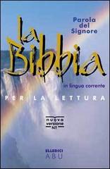 Parola del Signore. La Bibbia. Traduzione interconfessionale in lingua corrente per la lettura. Nuova versione edito da Elledici