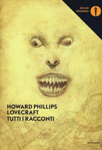 Tutti i racconti. Nuova ediz. di Howard P. Lovecraft edito da Mondadori