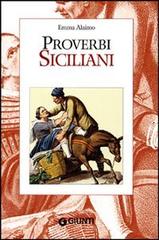 Proverbi siciliani di Emma M. Alaimo edito da Giunti Editore