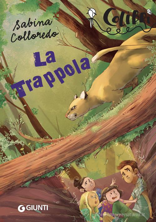 La trappola di Sabina Colloredo edito da Giunti Editore